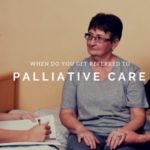 When Do You Get Referred to Palliative Care