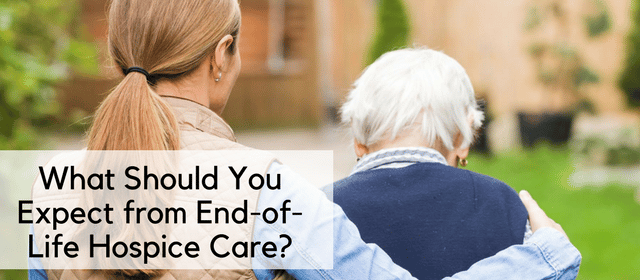 What Should You Expect from End-of-Life Hospice Care?