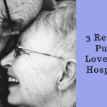 Your Loved One in Hospice Care