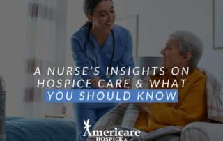 A Nurse’s Insights On Hospice Care & What You Should Know