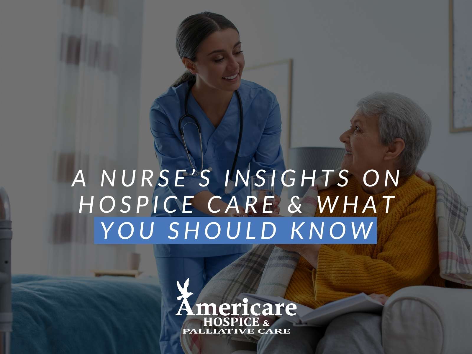 A Nurse’s Insights On Hospice Care & What You Should